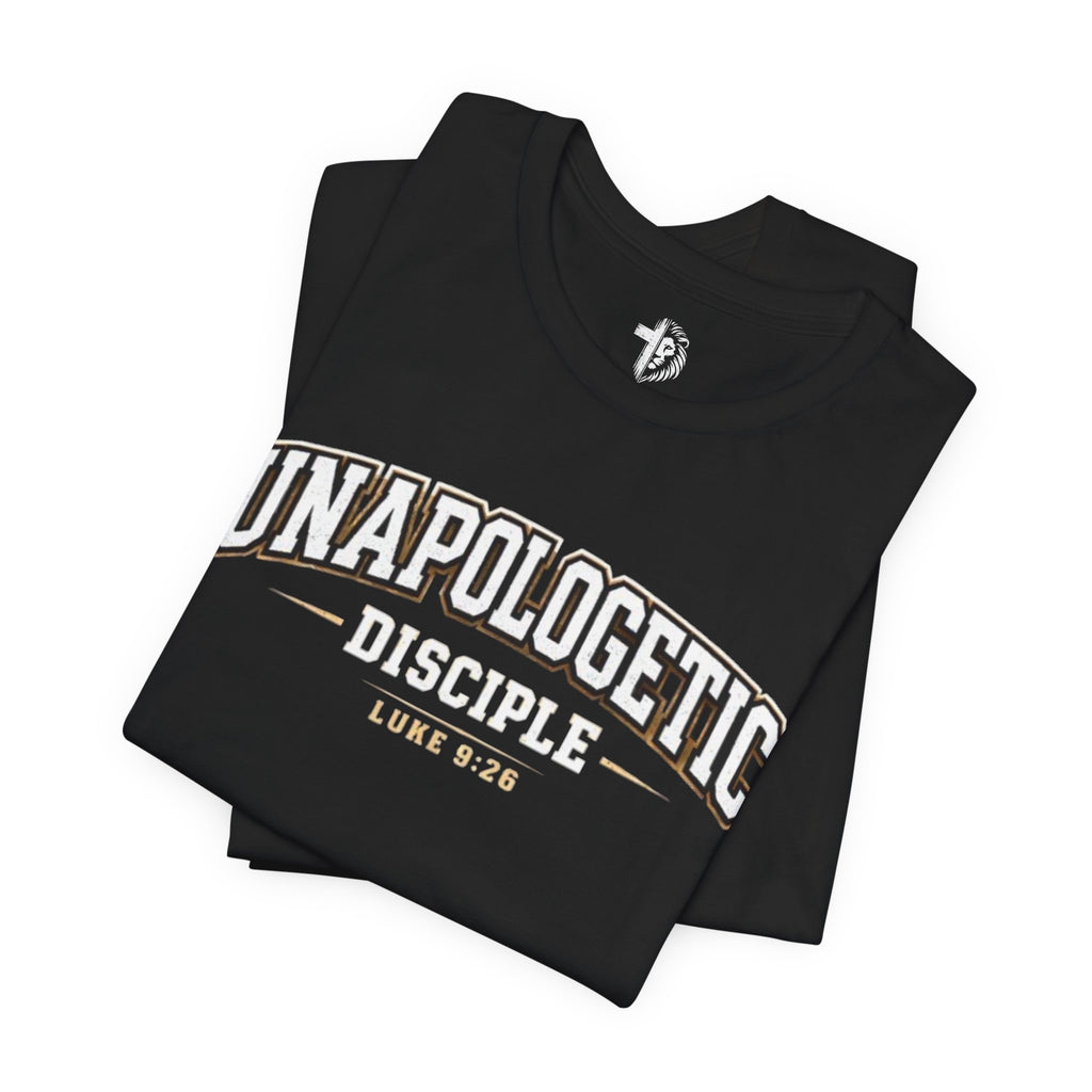Unapologetic Disciple T‑Shirt — 'Not Ashamed' Christian Tee (Luke 9:26 / Romans 1:16)