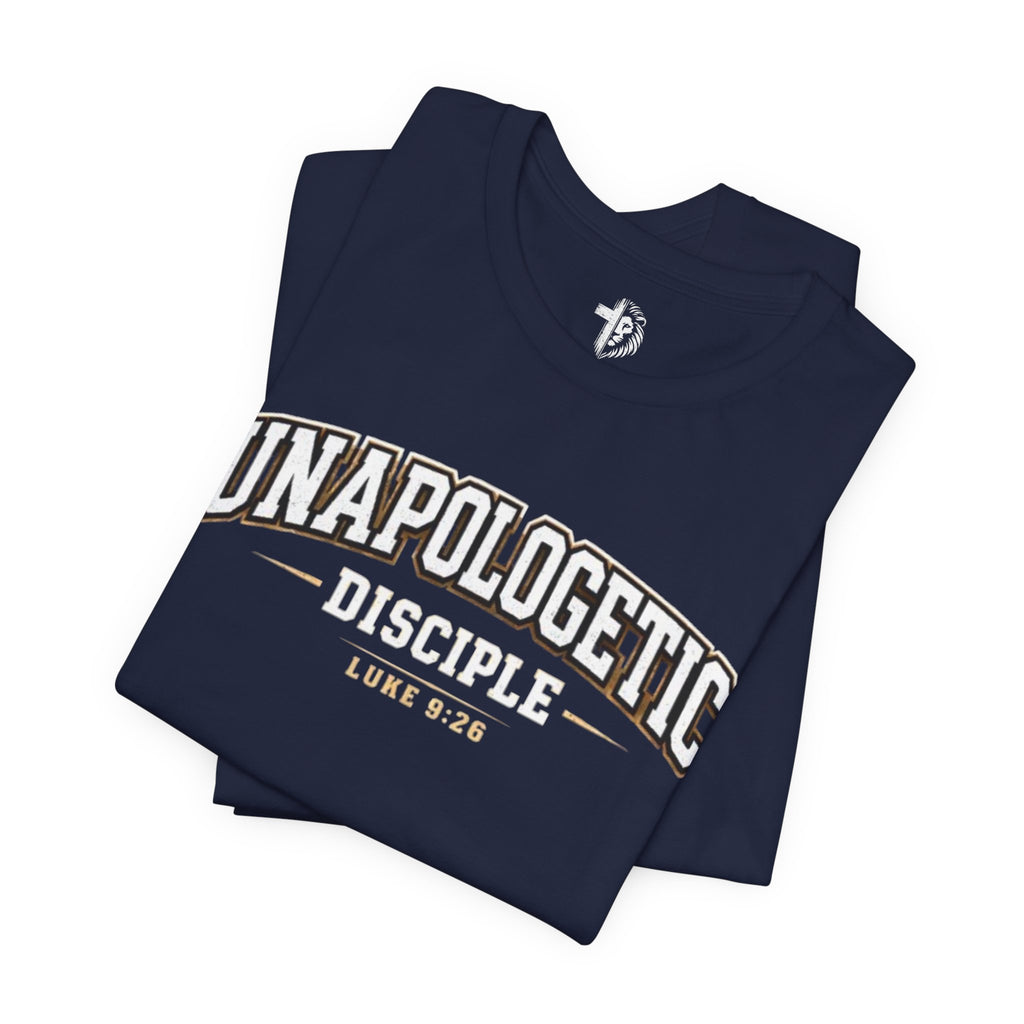 Unapologetic Disciple T‑Shirt — 'Not Ashamed' Christian Tee (Luke 9:26 / Romans 1:16)
