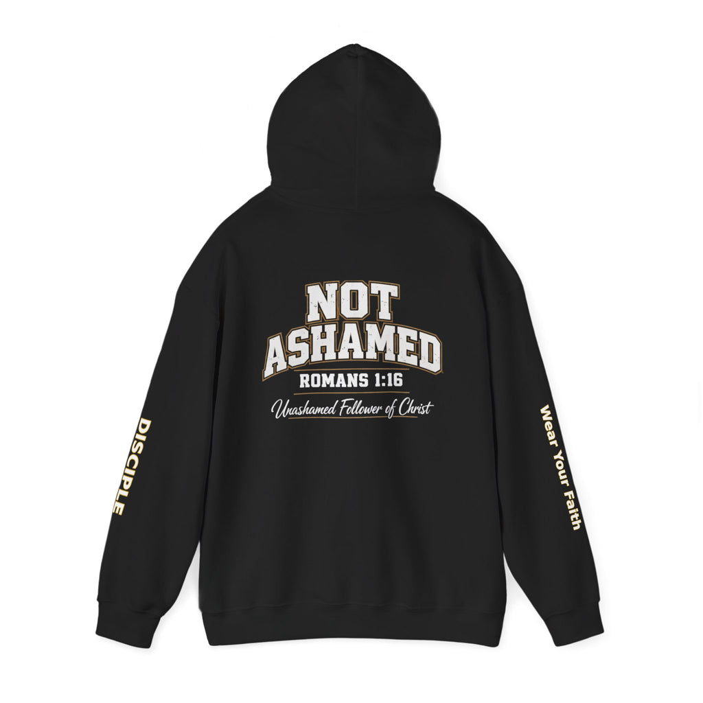 Not Ashamed Hoodie — "Unapologetic Disciple" Christian Faith Sweatshirt (Romans 1:16)